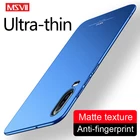 P30 чехол MSVII тонкий матовый чехол для Huawei P30 Pro Lite чехол P 30 Plus Жесткий ПК чехол для Huawei P20 Lite Pro P 20 чехлы для телефонов
