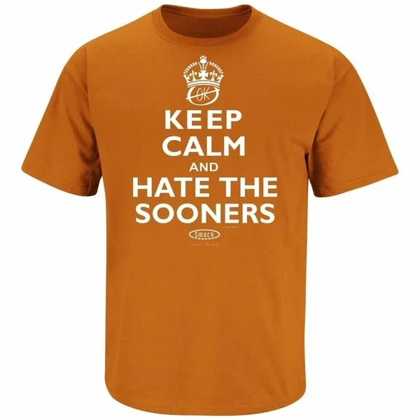 

Texas Fan Keep Calm and Hate the Sooners T-Shirt - Orange