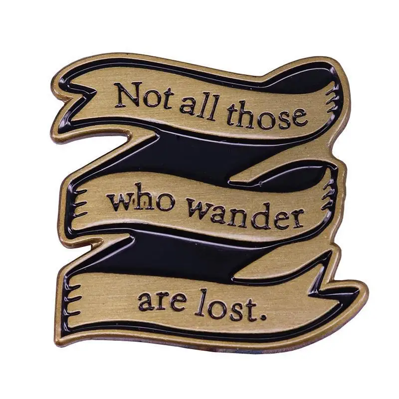 

New Ribbon Brooches Movie Theme Lapel Pins Letter Not All Those Who Wander Are Lost Button Pin Jewelry Cute Gifts for Film Fans