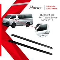 weatherstrip weather strip rubber seal outside window glass door protector for toyota hiace 2005 2018 model kdh trh lh200