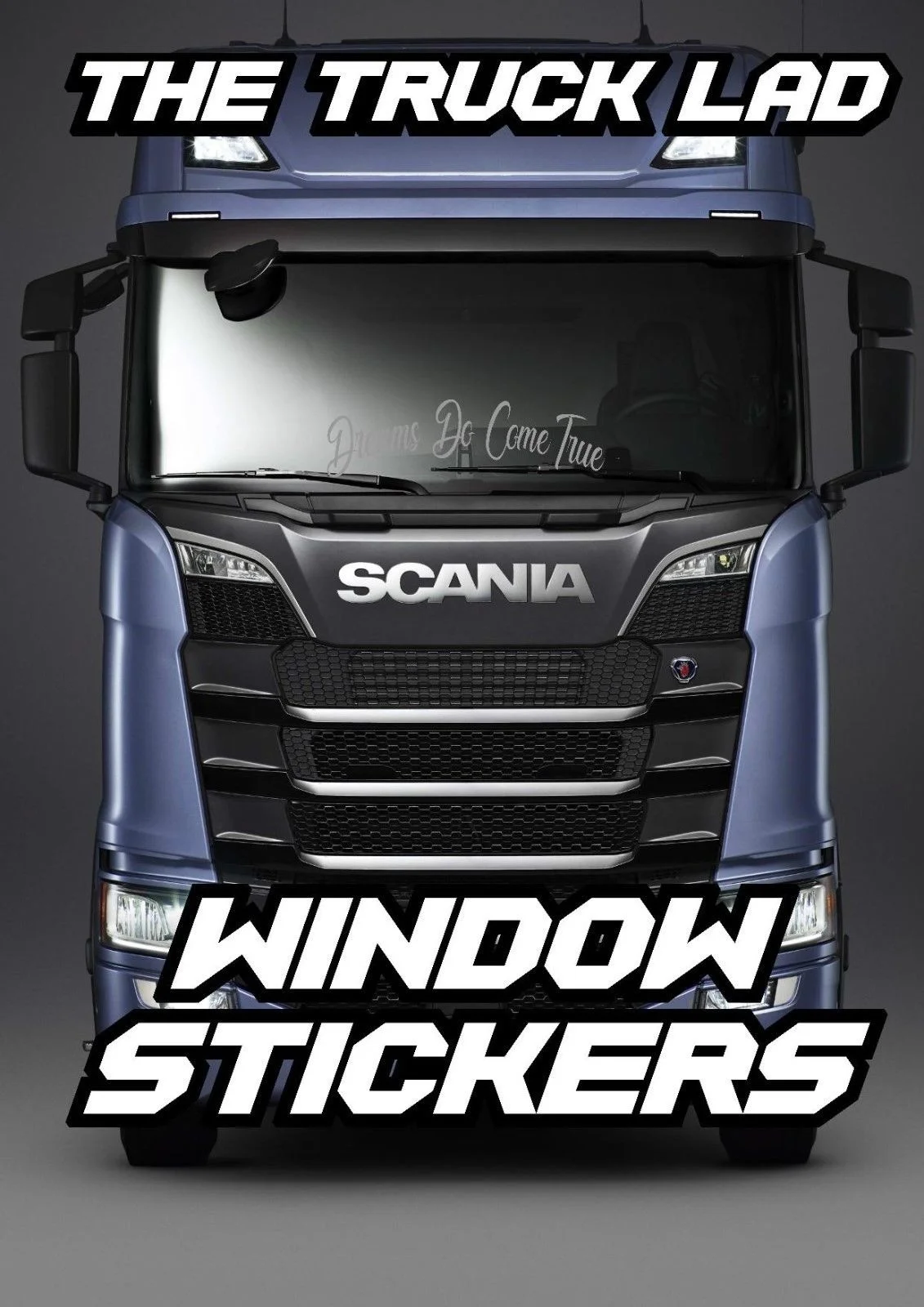 Виниловая наклейка для DREAMS DO COME TWINDOW SCANIA DAF MERCEDES MAN
