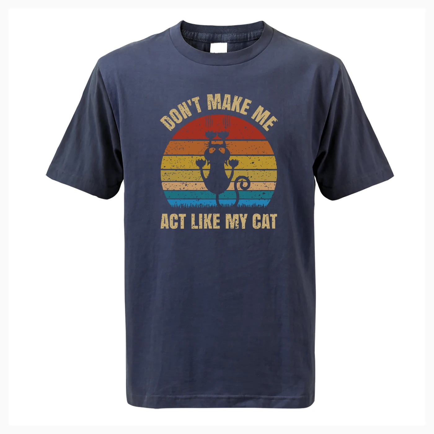Футболка с коротким рукавом и принтом не Make Me Act Like My Cat летние хлопковые футболки