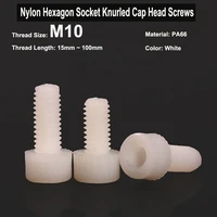 3pcs2pcs m10x15mm100mm white nylon pa66 hexagon socket knurled cap head screws