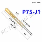 Пружинный щуп с игольной головкой P75-J1 Круглый с никелевым покрытием, диаметром 100 мм, штифт Pogo для тестирования, контактный инструмент с золотым наперстком, 0,74 шт.