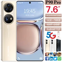 Original P90 Pro Smart Phone 16GB RAM 768GB ROM 7 6 Inch Real Perforated Screen Smartphone Android Unlocked Mobile Phone
