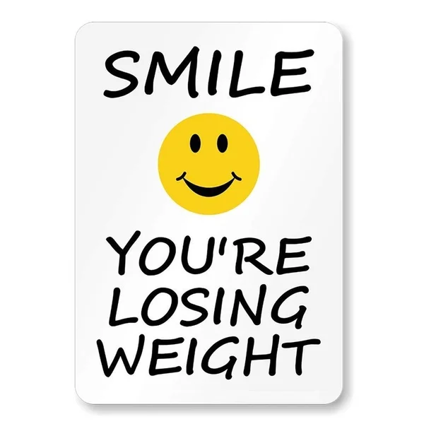 

Smile You're Losing Weight Retro tin sign nostalgic ornament metal poster garage art deco bar cafe shop