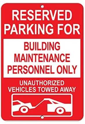 

Reserved Parking for Building Maintenance Personnel Only 12 X 8 Inches Metal Tin Sign