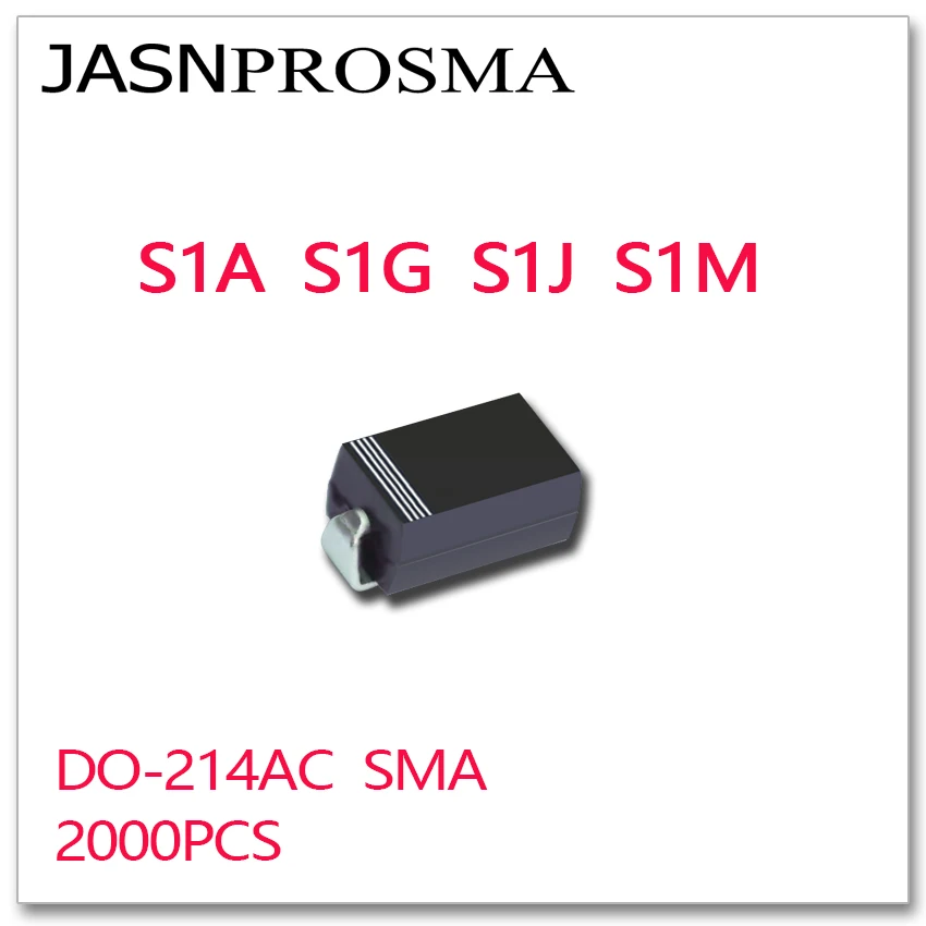 JASNPROSMA 2000PCS SMA DO 214AC S1A S1G S1J S1M новые товары высокое качество SMD диод|sma|sma sma |