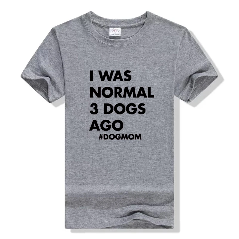 Хлопковая Повседневная футболка с надписью Dog Mom и I Was Normal 3 Life | Женская одежда