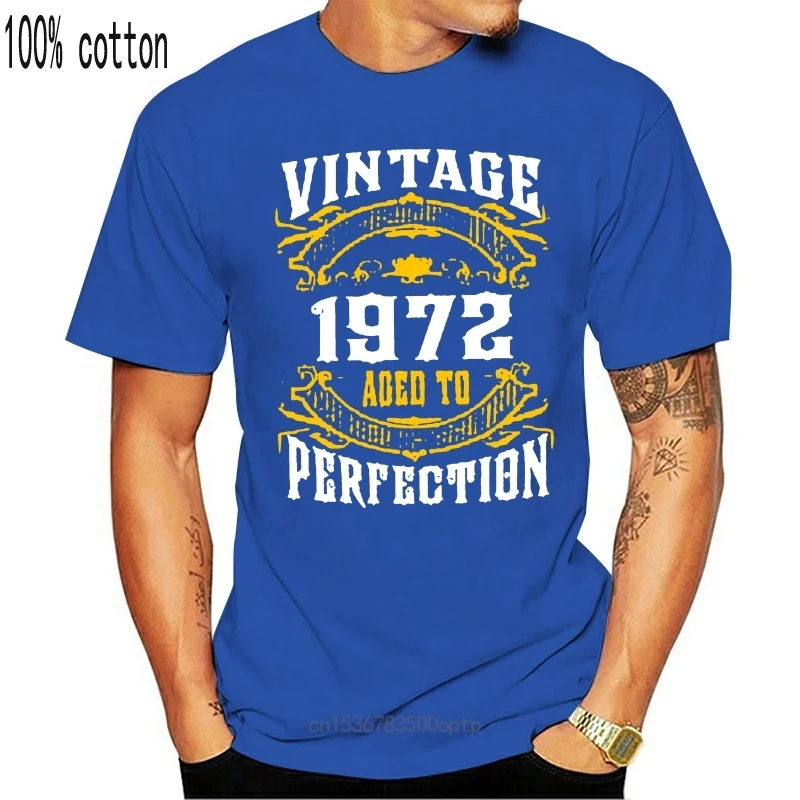 

New Customize Vintage 1972 Birthday Mens Tshirt Woman O-Neck Crazy Men's T-Shirt Big Size 3xl 4xl 5xl Male Pop Top Tee
