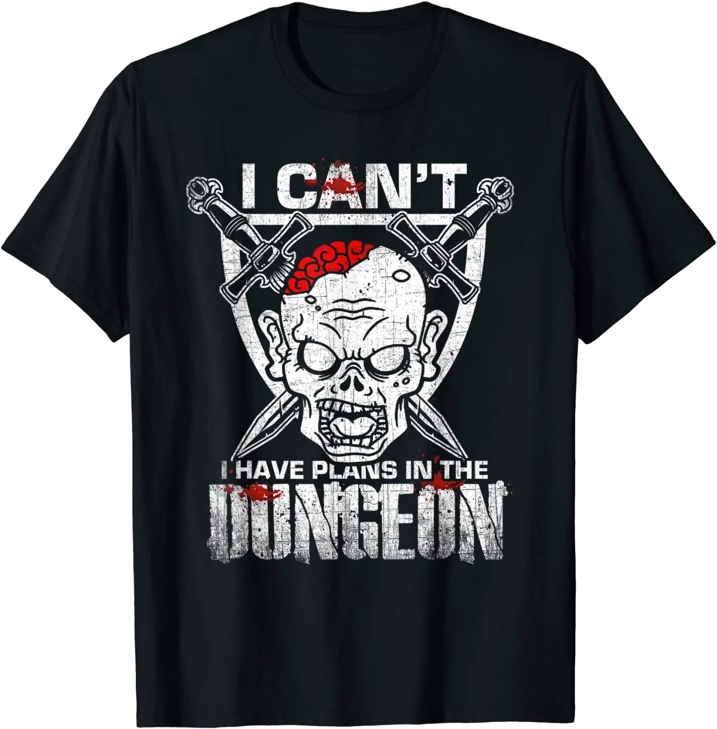 

I Can't I Have Plans In The Dungeon Funny Halloween Props T-Shirt Men's T-shirt