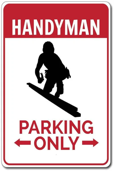 

Tin Sign Only Handyman Parking Sign Poster Metal Plaque Home Corridor Club House Cafe Wall Decoration Retro Metal Plate 20*30 CM