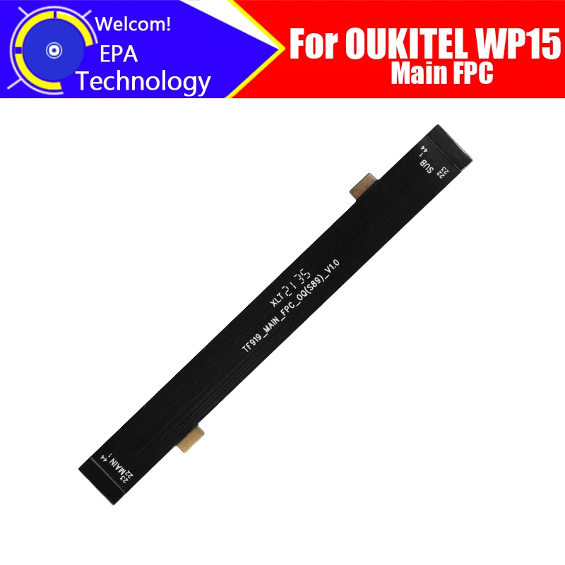 

5.86 inch OUKITEL WP15 Main Board FPC 100% Original New Main Ribbon flex cable FPC Accessories part replacement for OUKITEL WP15