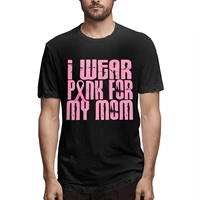 breast cancer i wear pink for my mom 16 graphic tee mens short sleeve t shirt funny cotton tops