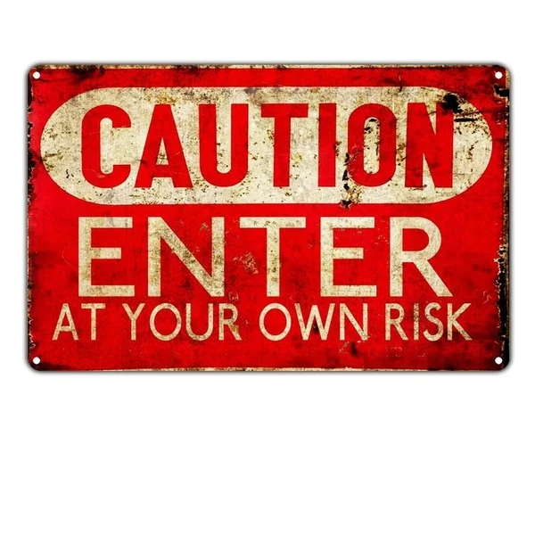 

Caution Enter at You Own Risk Retro tin sign nostalgic ornament metal poster garage art deco bar cafe shop