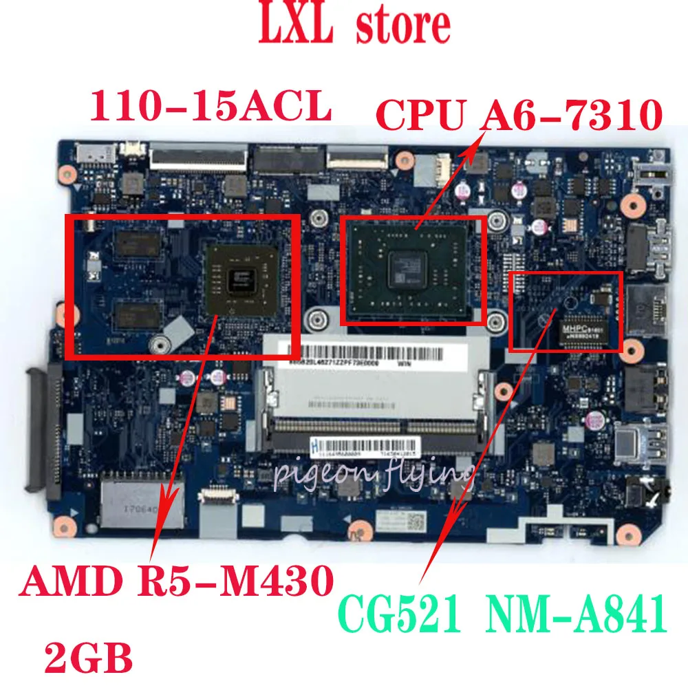 

Новый CG521 NM-A841 для lenovo ideapad 110-15ACL материнская плата для ноутбука CPU:A6 DDR3 GPU:AMD-M430 2GB FRU 5B20L46297 5B20L46271