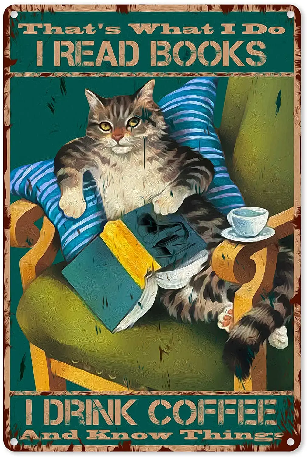 

Vintage Cat Metal Tin Sign Wall Decor - That's What I Do I Read Books I Drink Coffee And Know Things Retro Cat Poster for Office