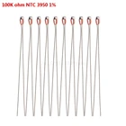 10 шт 3D принтер 100K ohm NTC 3950 1% термисторы 1,8 мм датчик температуры