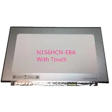 15.6 Inch IPS Touch Screen N156HCN-EBA IPS Panel LCD Display Assembly N156HCN EBA