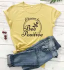 Выберите положительный женский модный пчелиный Графический Забавный слоган гранж tumblr милые футболки с цитатами винтажные праздничные милые топы для молодых подарков
