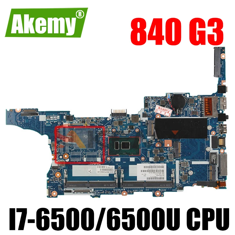 

Akemy 826807-001 826807-601 материнская плата для ноутбука HP EliteBook 840 G3 850 G3 Тетрадь ПК с сенсорным экраном I7-6500/6500U Процессор полностью протестирована