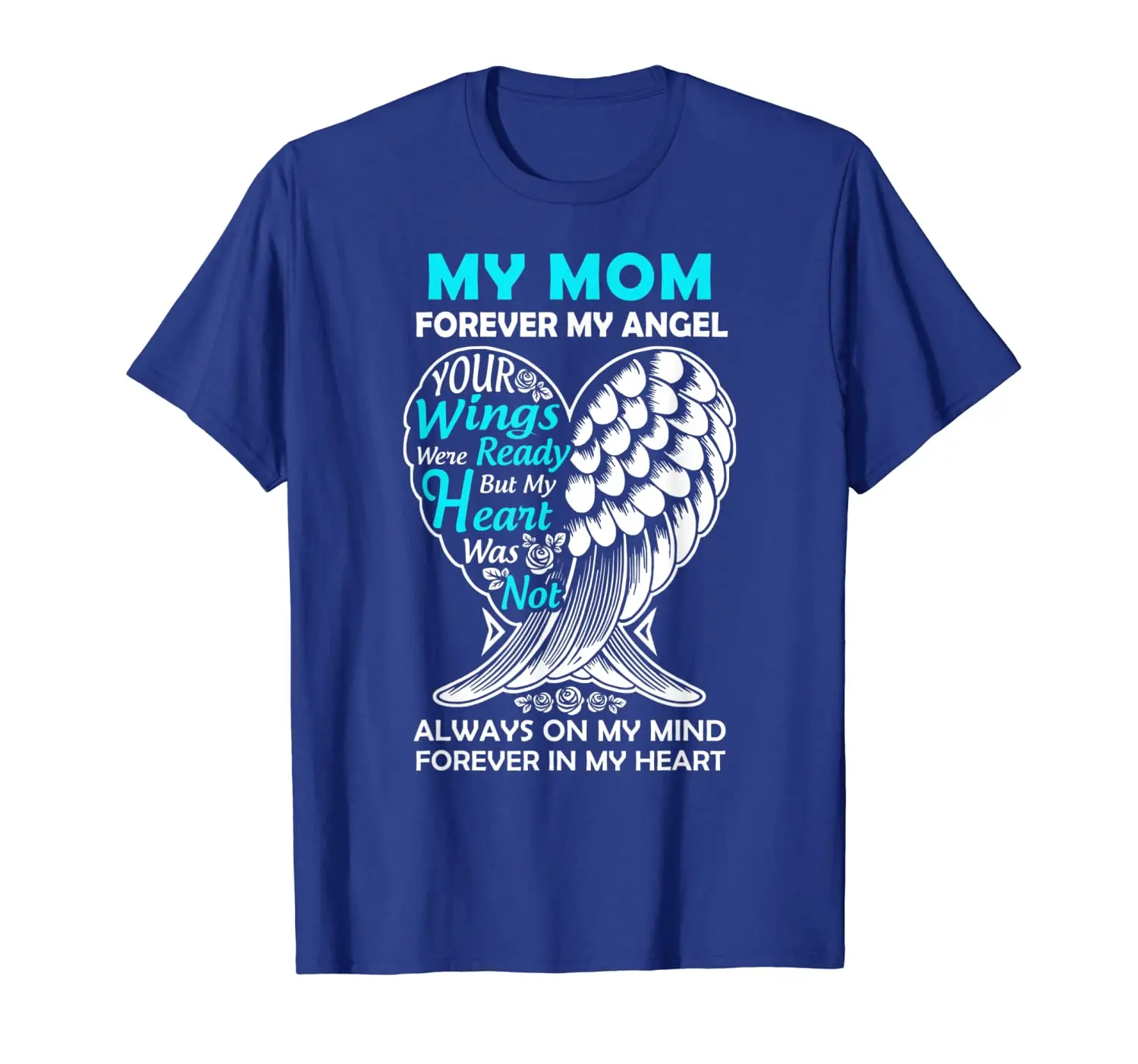 

Mom in heaven forever my Angel - in memory t shirt
