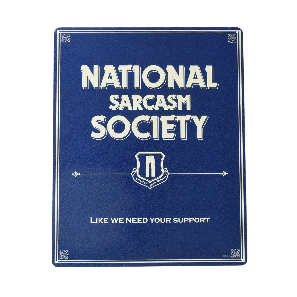 

Humorous Tin Metal National Sarcasm Society Sign Funny Bar Humor Pub Wall Decor