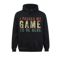 i paused my game to be here retro gamer gift hoodie unique hoodies hot sale long sleeve womens sweatshirts crazy sportswears