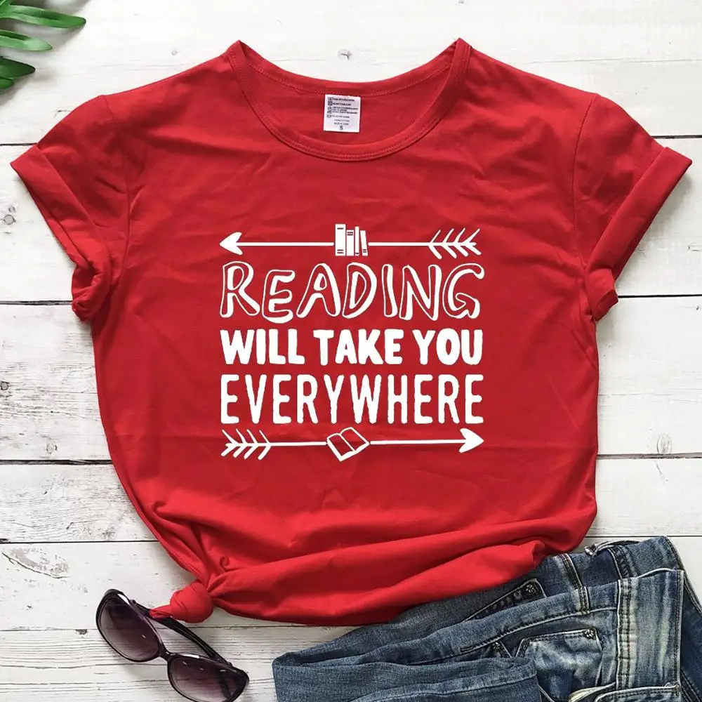 

Reading Will Take You Everywhere - Book Lover Shirt Literary Shirt Famliy Gift graphic women fashion unisex tees young tops M271