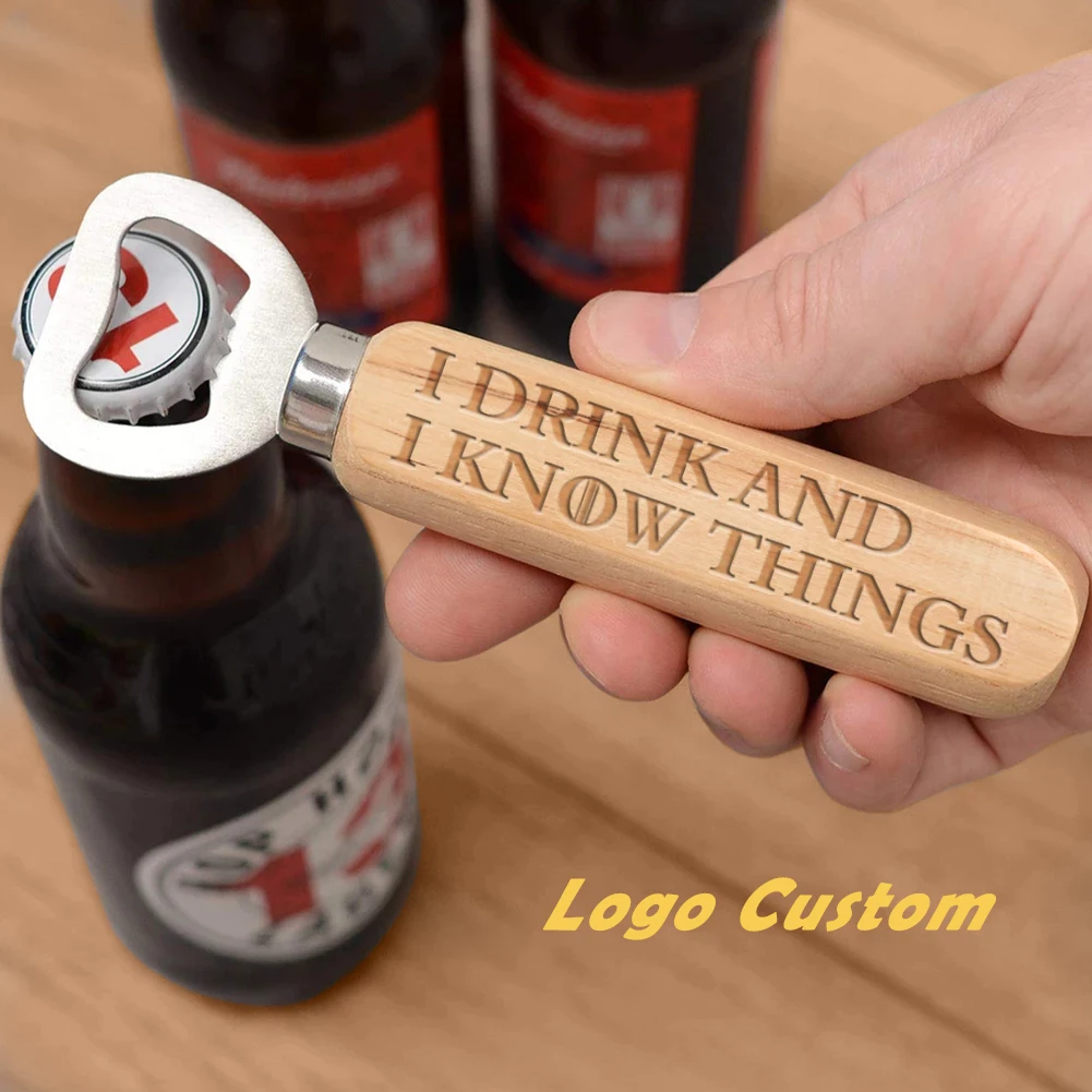 

DIY Wooden Handle Bottle Opener Customize Logo I Drink And I Know Things Personalized Openers Home Kitchen Bar Beer Tool Gifts