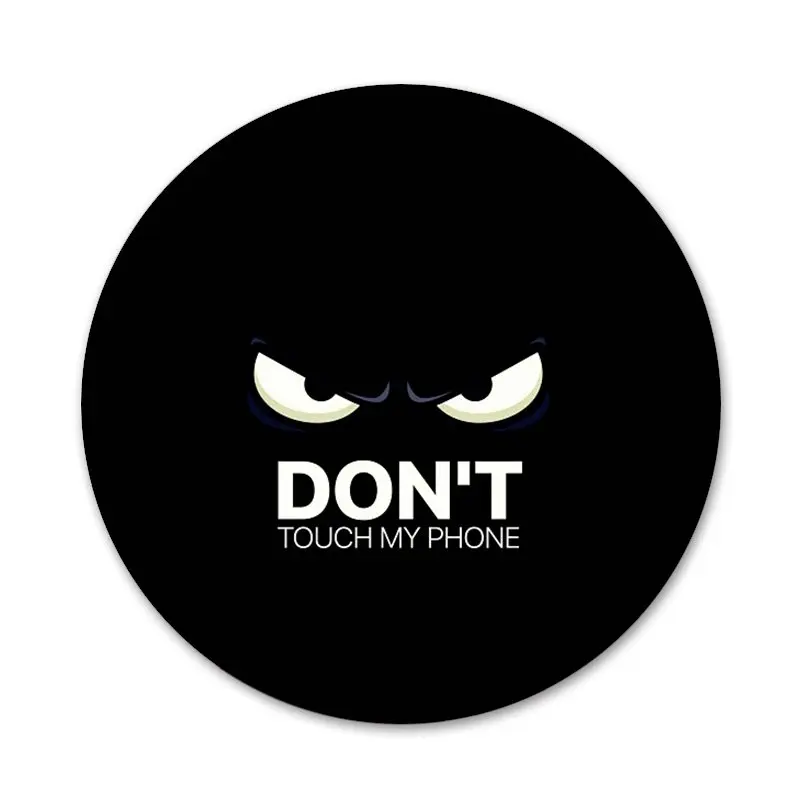 

Don't touch my Icons Pins Badge Decoration Brooches Metal Badges For Backpack Decoration 58mm