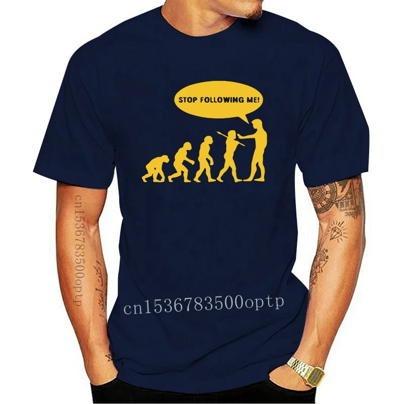 

New Evolution Stop Following Me Vintage T Shirt Men Printing Clothes Cool Tshirt T-Shirt For Men Top Quality Short Sleeve Blusas
