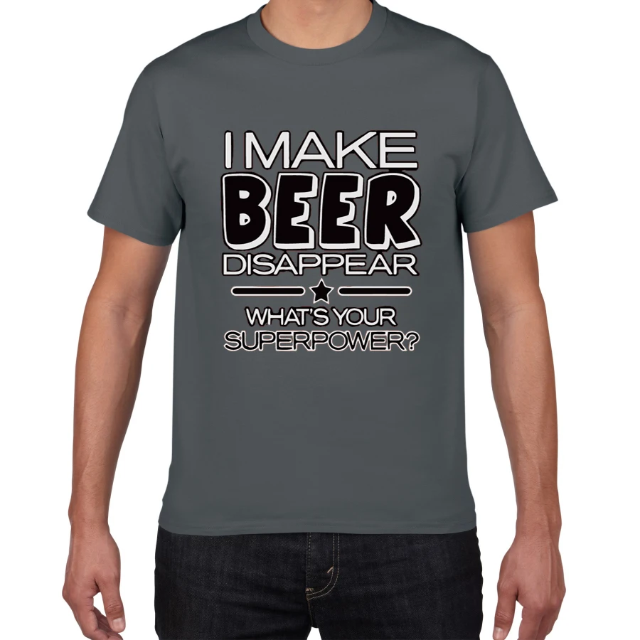 Забавная футболка с надписью I Make Beer исчезает Мужская Уличная What's Your Superpower