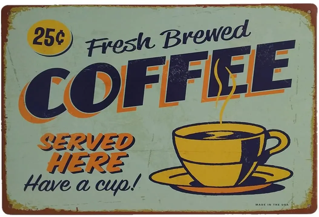

AiYahoo Fresh Brewed Coffee Served Here Have a Cup Retro Vintage Metal Sign 12" X 8"