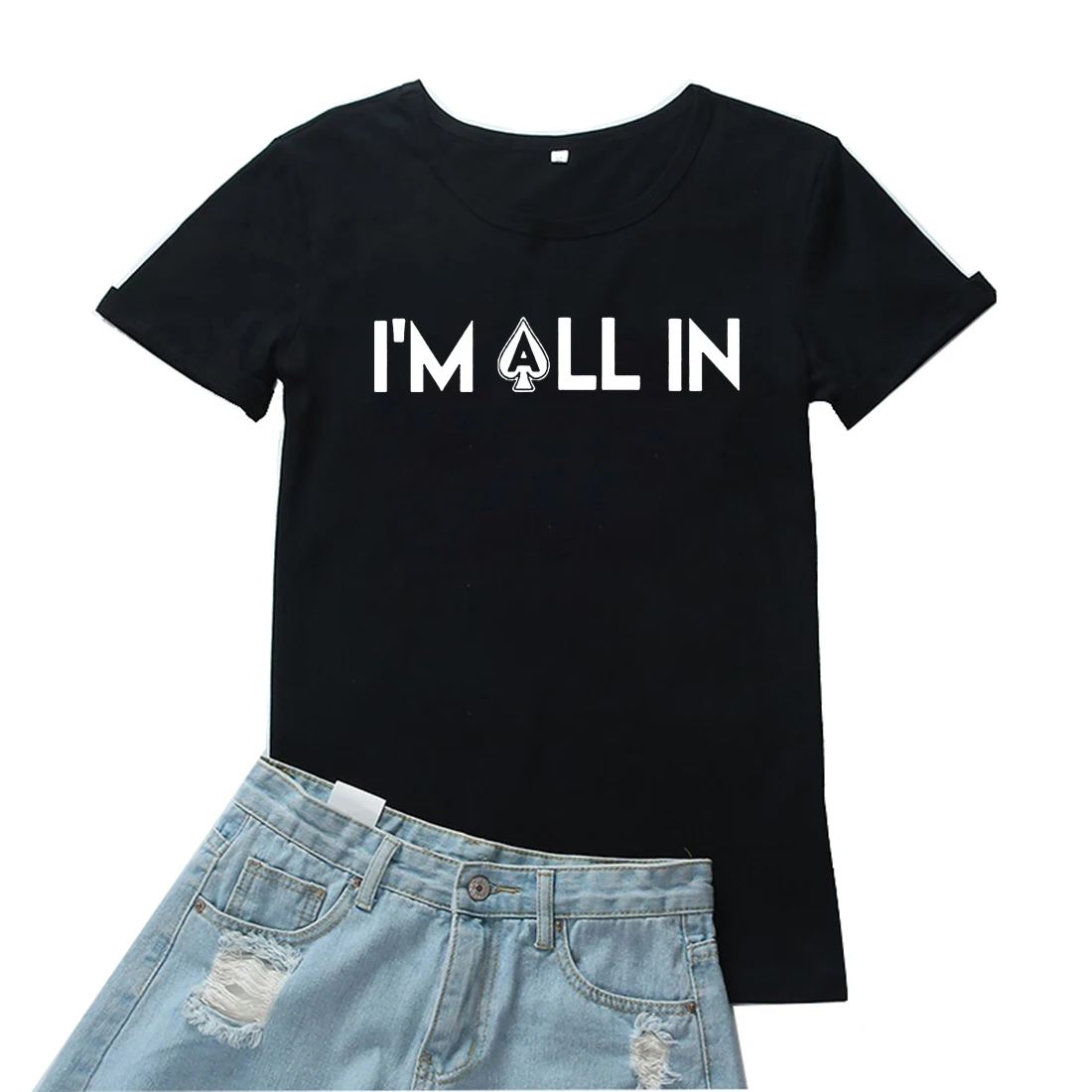 

I'm All In Tshirts Women Cotton Short Sleeves Women T Shirt Fashion Round Neck Tide White Tee Shirt Femme Vintage Clothes Woman