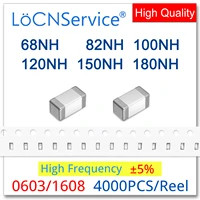 locnservice 0603 1608 4000pcs 5 68nh 82nh 100nh 120nh 150nh 180nh high frequency multilayer chip ferrite inductors high quality