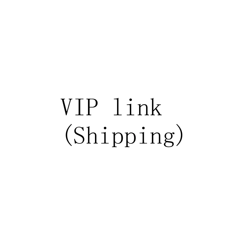 

Shipping cost Link for vip