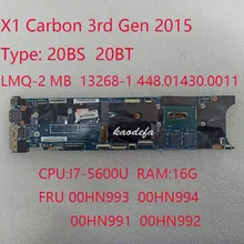 X1 Carbon 3rd Gen Motherboard Mainboard For Thinkpad X1 Carbon Laptop 20BS 20BT 13268-1FRU 00HN993 00HN994 00HN991 I7-5600U 16G