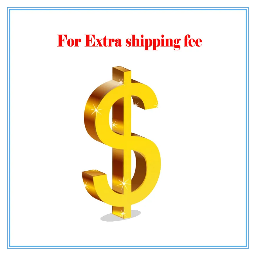 

Extra Shipping Fee