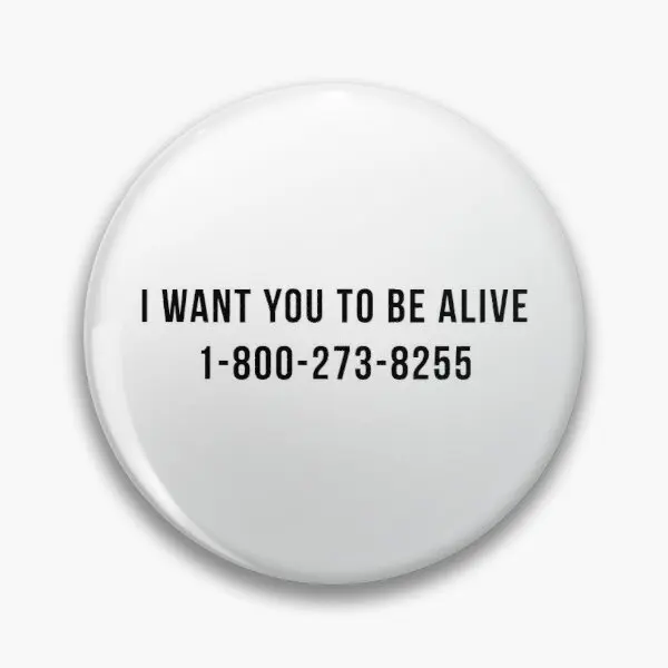 

I Want You To Be Alive Suicide Hotline S Soft Enamel Pin Badge Decorative Clothes Badge Lapel Pin Brooch Jewelry for Women