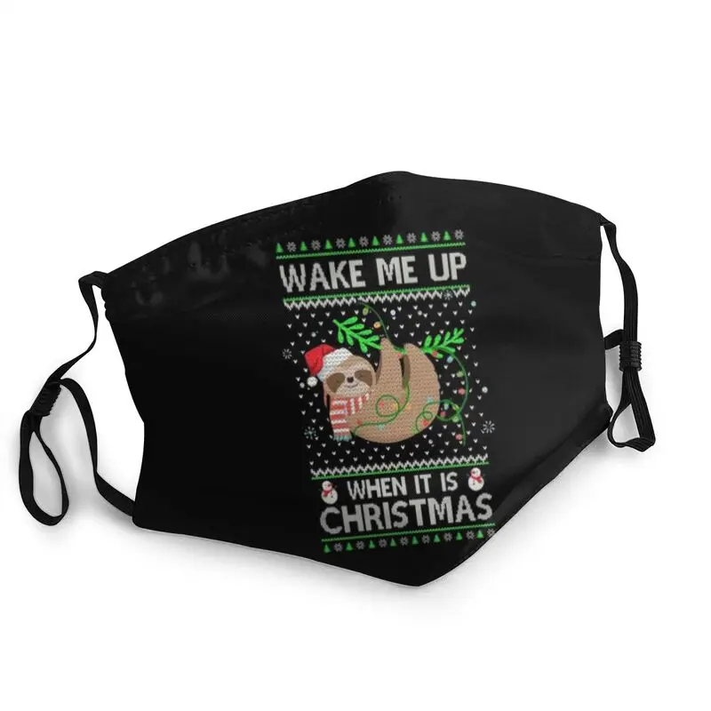 

Non-Disposable Wake Me Up When It's Christmas Sloth Mask for Face Anti Dust Protection Mask Respirator Muffle