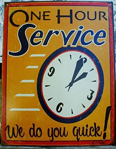 

One Hour Service Tin Metal Sign We Your Fast Clock Time Fun Mechanical Garage -Tin Sign 12x16 inch