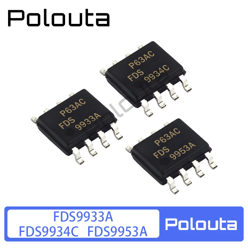 

10 Pcs/lot Polouta FDS9953A FDS9934C FDS9933A Sop8 Field Effect Transistor Patch Packages Multi-specification Electic Components