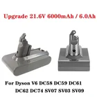 Обновление V6 6.0Ah 21,6 V для Dyson dc62 Li-Ion Батарея для Dyson V6 DC58 DC59 DC61 DC62 DC74 SV07 SV03 SV09 пылесос Батарея