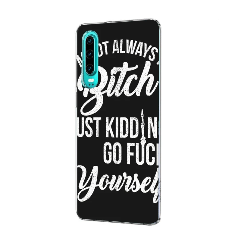 I'M NOT ALWAYS A BITCH phone case for huawei P8 9 10 20 Lite Pro 2015 16 17 18 19 soft | Мобильные телефоны и