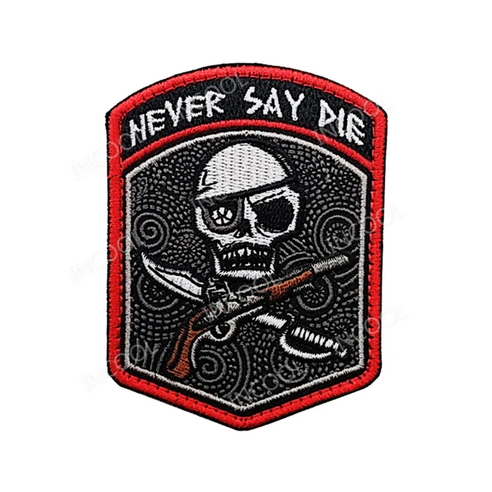 Вышитые нашивки с надписью NEVER SAY DIE Pirate Skull тактические военные аппликация эмблем