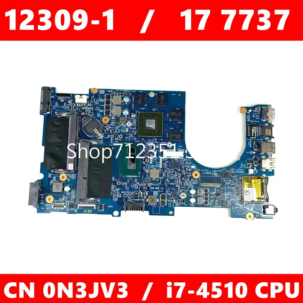 

CN 0N3JV3 12309-1 i7-4510 Процессор GT750M/2G материнская плата для ноутбука DELL Inspiron 7737 CN N3JV3 Материнская плата ноутбука 100% тестирование