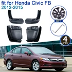 Для Honda Civic FB 4-дверный седан 2012-2015 автомобиля брызговик 4x крыло брызговиков Средства для укладки волос брызговик клапаном защита от брызг