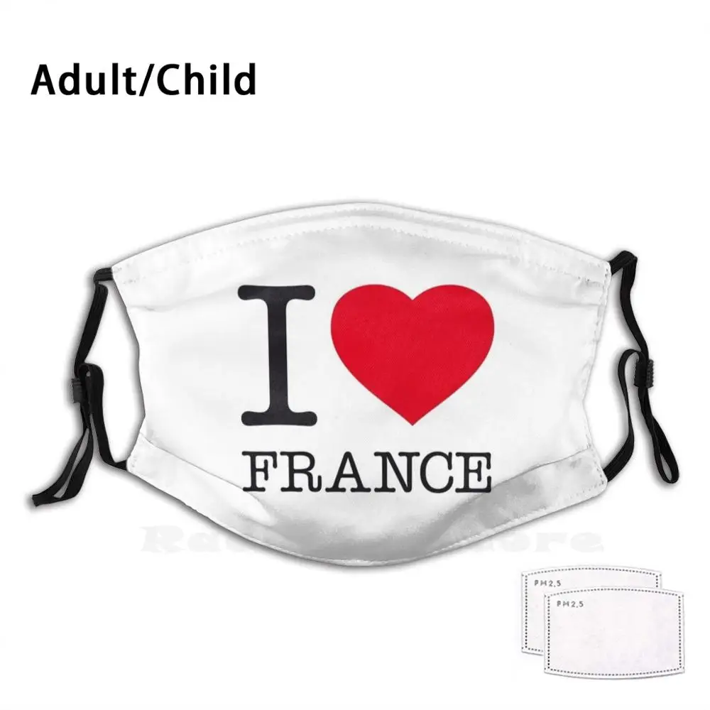 С надписью I Love Франции для взрослых и детей против пыли фильтр Diy маска Франция