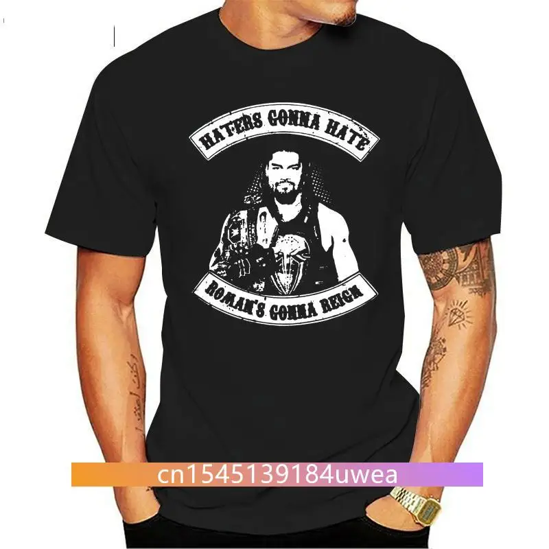 

Men T Shirt Haters gonna hate Roman s gonna Reign Women t-shirt